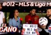 #ElCaño #012 – MLS & Liga MX, Victor Miranda