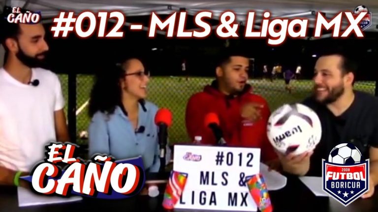 #ElCaño #012 – MLS & Liga MX, Victor Miranda