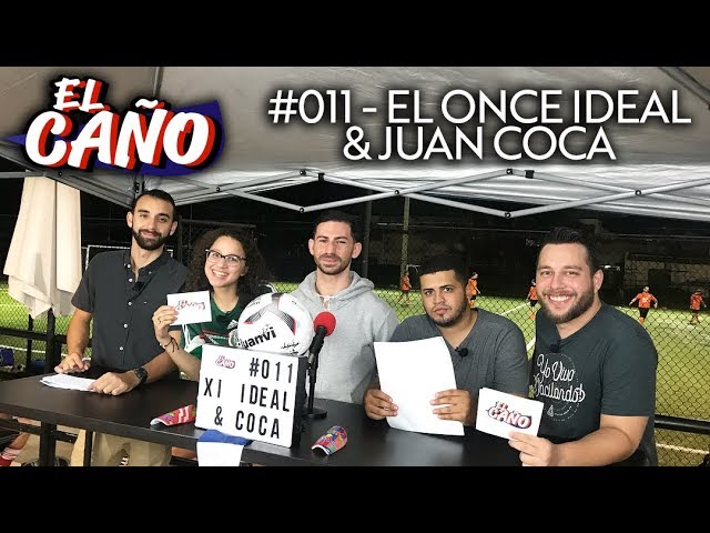 #ElCaño 011 – El Once Ideal & Juany Coca