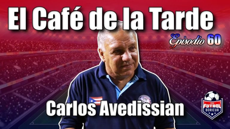 #ElCafedelaTarde T2 Ep. 60: Puerto Rico, #NuestraSelePR, y Costa Rica con Carlos Avedissian