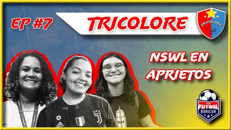 #Tricolore 007 – ¡NWSL en aprietos!