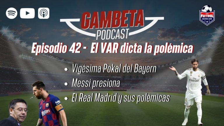 #GambetaPodcast 042: Entre empate y controversias en la Liga Santander