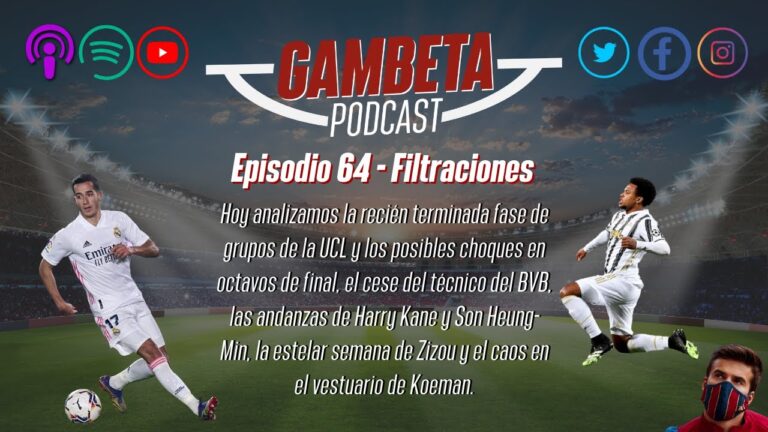 Gambeta Podcast Episodio 64 – Filtraciones