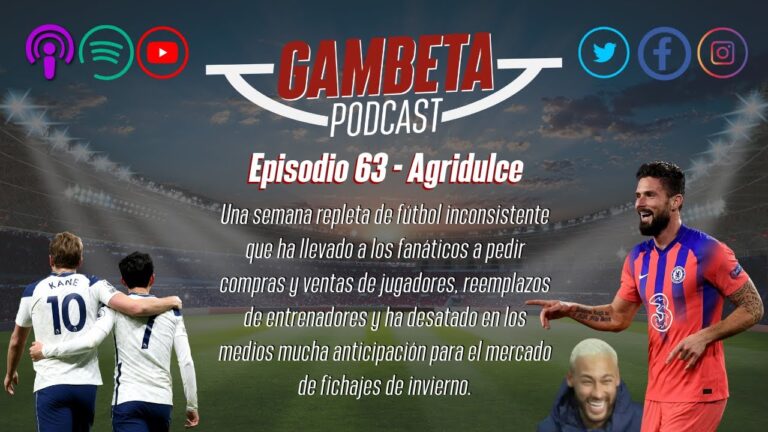 Gambeta Podcast Episodio 63 – Agridulce
