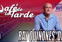 #ElCafedelaTarde T5 Ep. 140 – Ray Quiñones, Secretario DRD