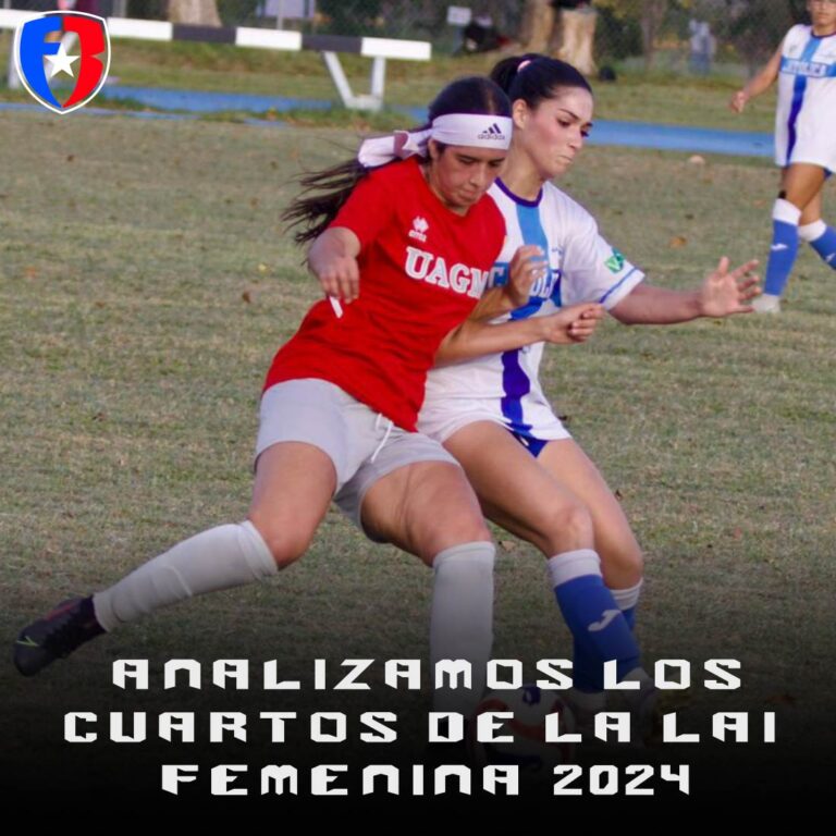 Analizando los cuartos de final de la LAI femenina 2024