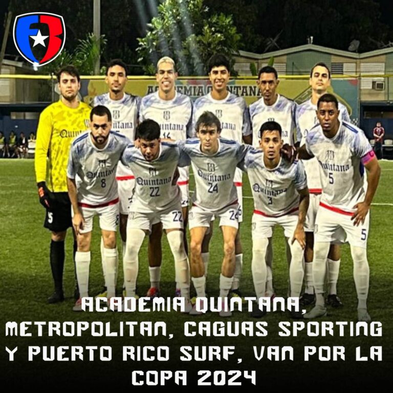 Academia Quintana, Metropolitan, Caguas Sporting y Puerto Rico Surf, van por la Copa 2024