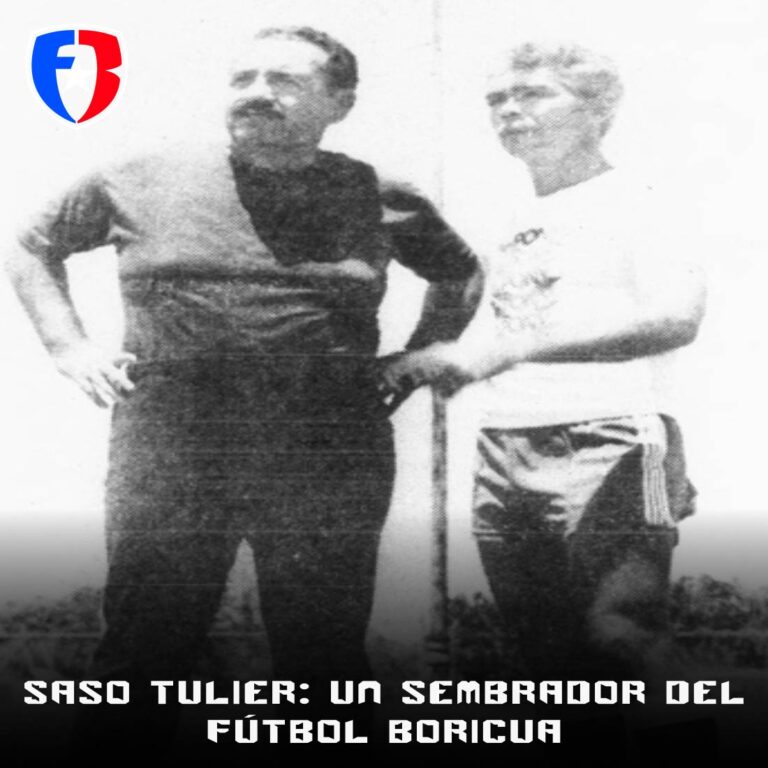 Saso Tulier: un sembrador del fútbol boricua