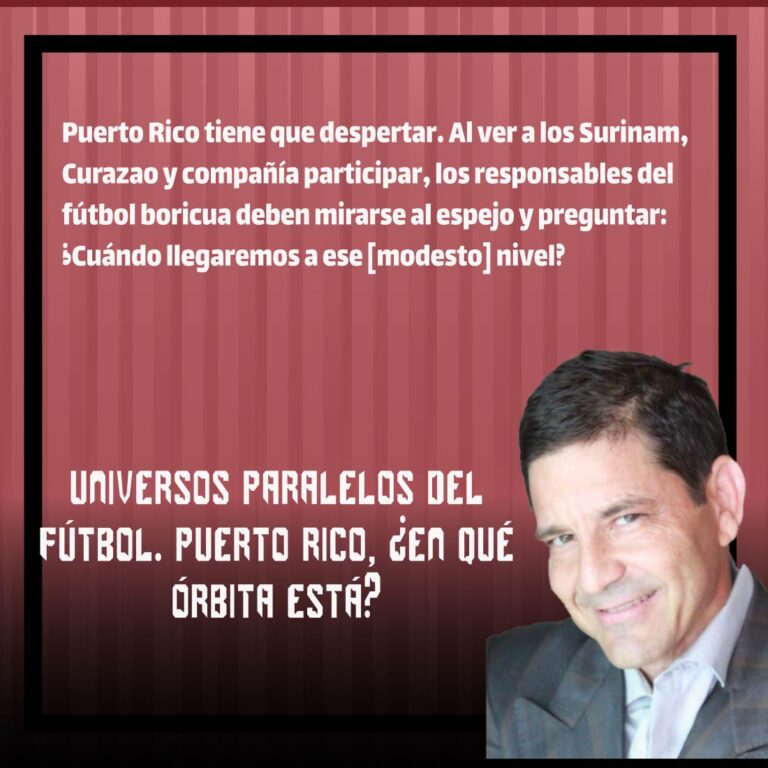 Universos paralelos del fútbol. Puerto Rico, ¿en qué órbita está?