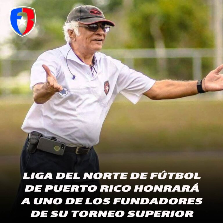 Liga del Norte de Fútbol de Puerto Rico honrará a uno de los fundadores de su torneo superior
