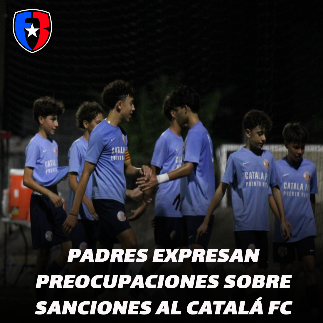 Padres expresan preocupaciones sobre sanciones al Catalá FC