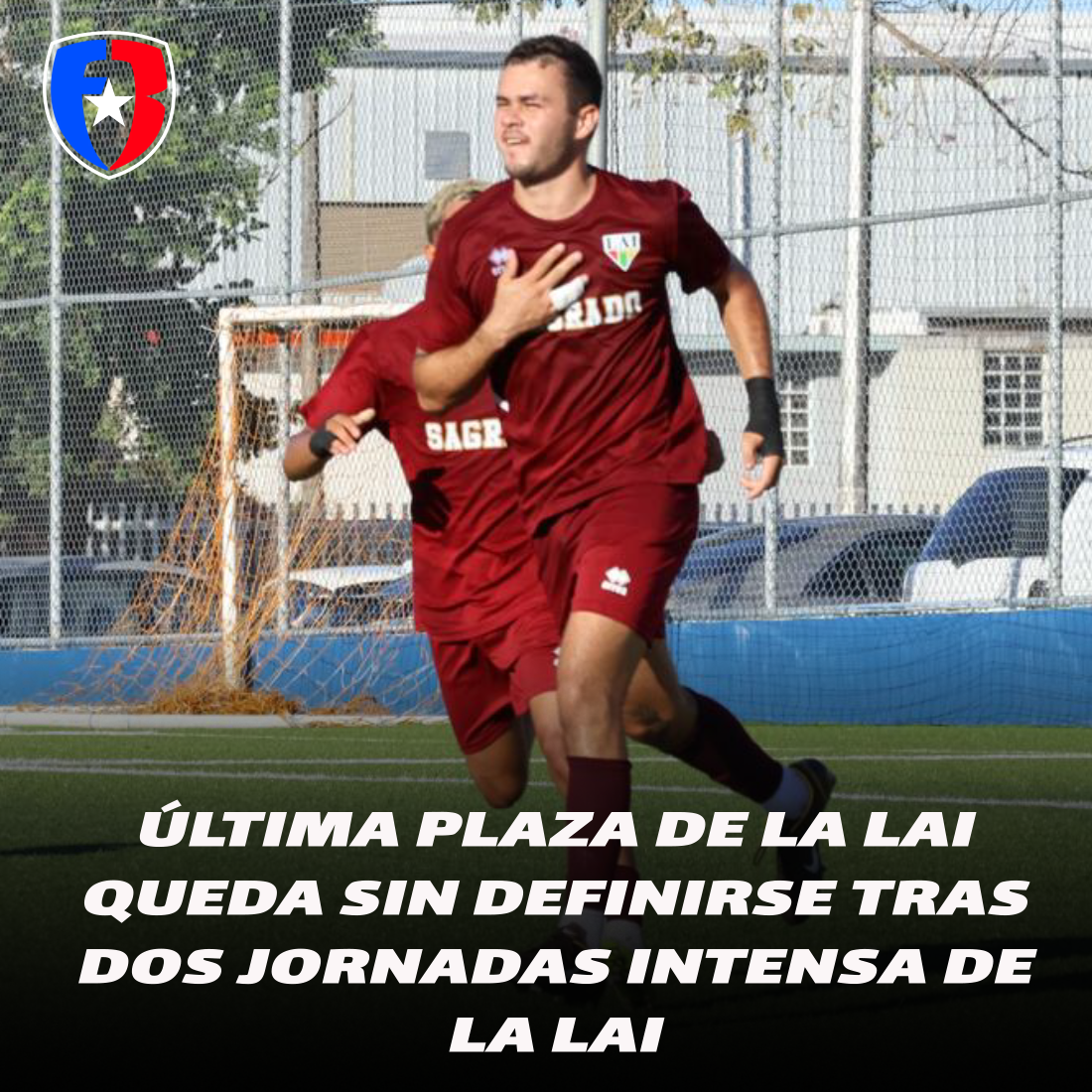 Última plaza de la LAI queda sin definirse tras dos jornadas intensa de la LAI